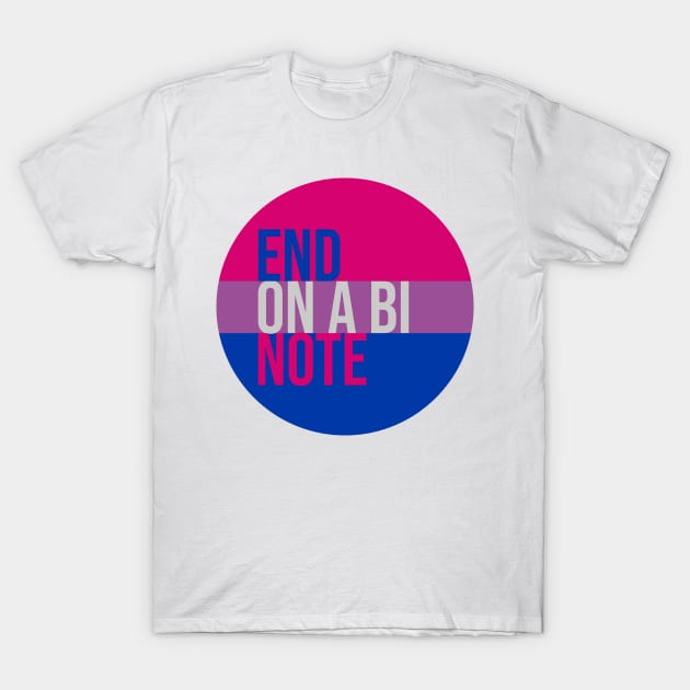 End on a Bi Note - Bisexual Pride Flag T-Shirt by ursoleite